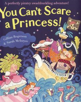 Paperback You Can't Scare a Princess!. by Gillian Rogerson Book