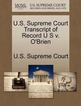 Paperback U.S. Supreme Court Transcript of Record U S V. O'Brien Book