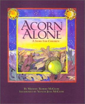 Hardcover Acorn Alone: A Story for Children Book