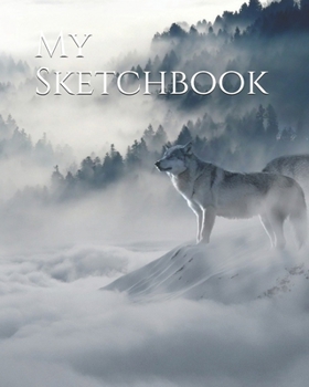My Sketchbook: Foggy Forest Wild Wolf themed My Sketchbook