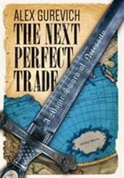 Hardcover The Next Perfect Trade: A Magic Sword of Necessity Book