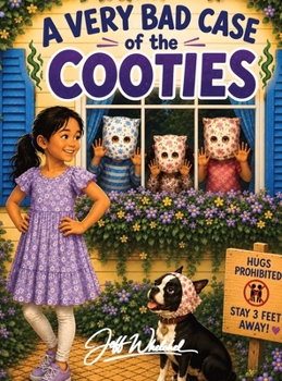Hardcover A Very Bad Case of the Cooties: A Story About Imaginary Germs, Kisses, and Who's Really Immune Book