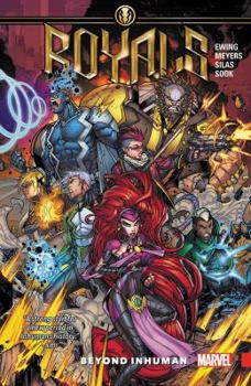 Royals Vol. 1: Beyond Inhuman - Book #31 of the Inhumans in Chronological Order