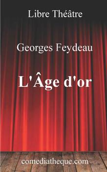 Paperback L'?ge d'Or: Edition Annot?e [French] Book