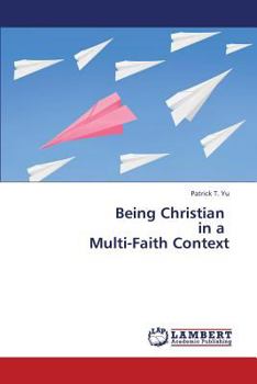 Paperback Being Christian in a Multi-Faith Context Book