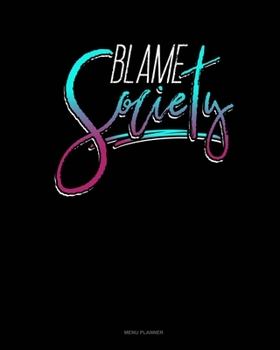 Paperback Blame Society: Menu Planner Book