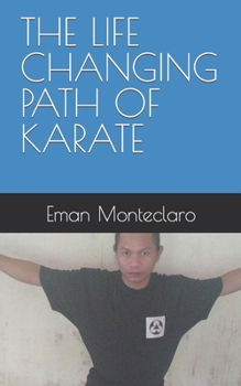 Paperback The Life Changing Path of Karate Book