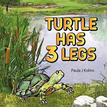 Paperback Turtle Has 3 Legs Book