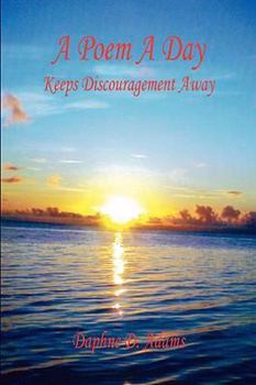 Paperback A Poem a Day - Keeps Discouragement Away Book