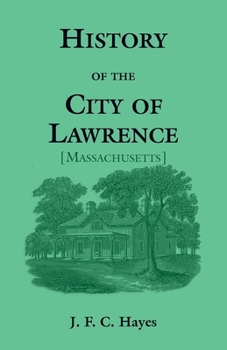 Paperback History of the City of Lawrence [Massachusetts] Book