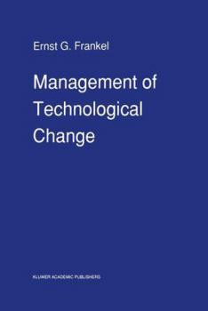Hardcover Management of Technological Change: The Great Challenge of Management for the Future Book