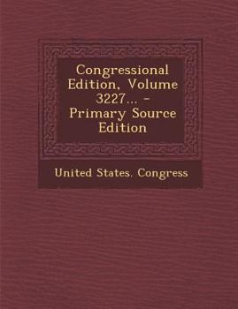 Paperback Congressional Edition, Volume 3227... Book