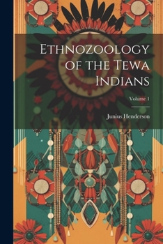 Paperback Ethnozoology of the Tewa Indians; Volume 1 Book