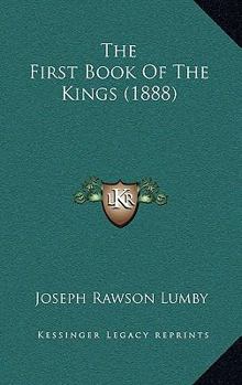 The First Book of the Kings, with Maps Introduction and Notes