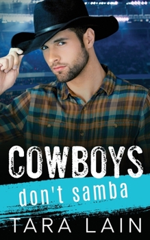 Paperback Cowboys Don't Samba: A Gay-for-You, Enemies to Lovers, MM Romance Book