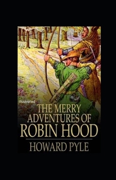 Paperback The Merry Adventures of Robin Hood Illustrated Book