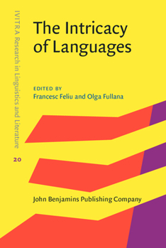 The Intricacy of Languages - Book #20 of the IVITRA Research in Linguistics and Literature: Studies, Editions and Translations