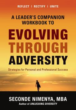 Hardcover A LEADER'S COMPANION WORKBOOK to Evolving Through Adversity: Strategies for Personal and Professional Success Book