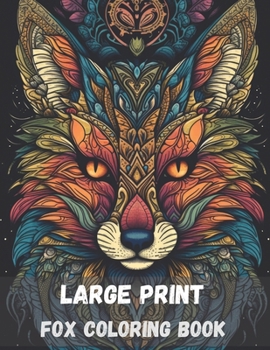 Paperback Large print fox coloring book for adults: stress relieving fun fox designs Book