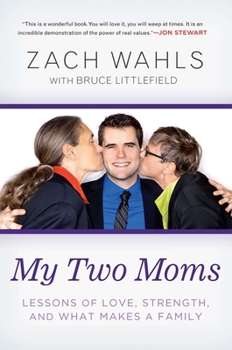 Paperback My Two Moms: Lessons of Love, Strength, and What Makes a Family Book