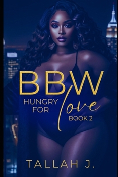 BBW Hungry for Love 2: A Hood Love Story