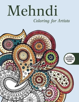 Paperback Mehndi: Coloring for Artists Book