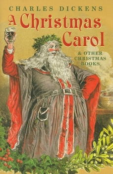 A Christmas Carol / The Chimes / The Cricket on the Hearth - Book  of the Christmas Books