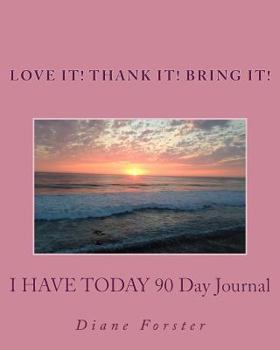 Paperback I Have Today 90 Day Journal Book