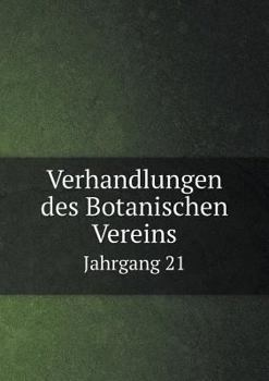 Paperback Verhandlungen des Botanischen Vereins Jahrgang 21 [German] Book