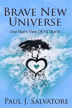 Paperback Brave New Universe: One Man's View of All That Is Book