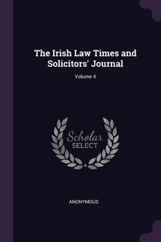 Paperback The Irish Law Times and Solicitors' Journal; Volume 4 Book