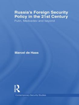 Paperback Russia's Foreign Security Policy in the 21st Century: Putin, Medvedev and Beyond Book