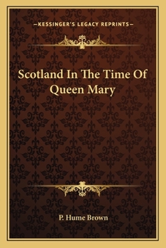 Paperback Scotland In The Time Of Queen Mary Book