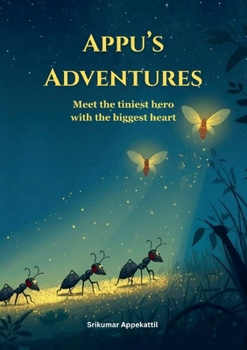 Paperback Appu's Adventures: Meet the tiniest hero with the biggest heart Book