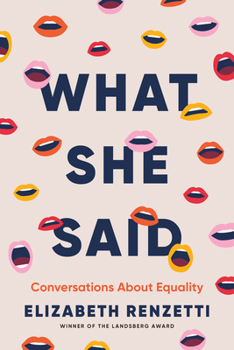 Hardcover What She Said: Conversations about Equality Book