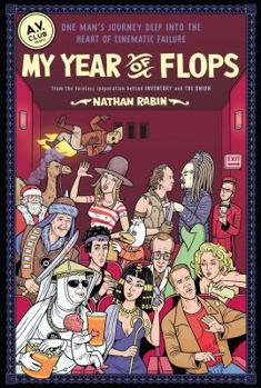 Paperback My Year of Flops: The A.V. Club Presents One Man's Journey Deep Into the Heart of Cinematic Failure Book