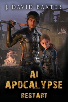 Paperback AI Apocalypse: Restart: An Apocalyptic LitRPG Adventure Book