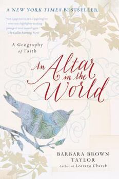 Paperback An Altar in the World: A Geography of Faith Book
