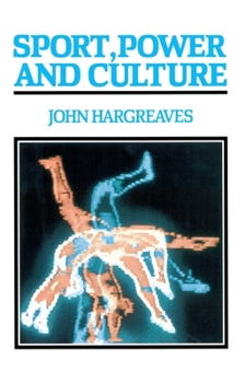 Paperback Sport, Power and Culture: A Social and Historical Analysis of Popular Sports in Britain Book