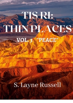 Paperback Tis Ri: Thin Places: Volume Three Peace Book