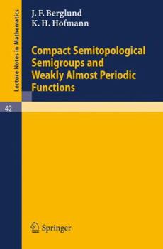 Paperback Compact Semitopological Semigroups and Weakly Almost Periodic Functions Book