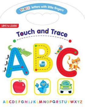 Board book Touch and Trace ABC: Trace Letters with Little Fingers Book