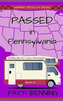 Passed in Pennsylvania (Rambling RV Cozy Mysteries) - Book #20 of the Rambling RV Cozy Mysteries