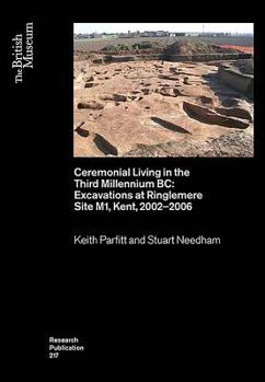 Paperback Ceremonial Living in the Third Millennium BC: Excavations at Ringlemere Site M1, Kent, 2002-2006 Book