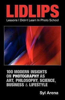 Paperback Lidlips Lessons I Didn't Learn in Photo School: 100 Modern Insights on Photography Book