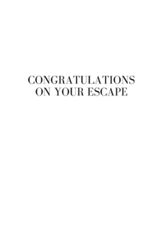 Congratulations on your escape: Going away Gift for Coworker / Colleague leaving Gifts | Blank Lined Composition Notebook, Journal & Planner