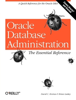 Paperback Oracle Database Administration: The Essential Reference Book