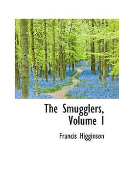 Paperback The Smugglers, Volume I Book