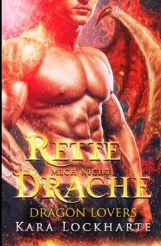 Paperback Rette mich nicht, Drache [German] Book