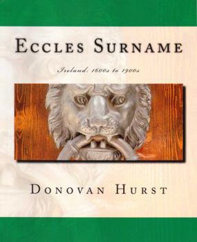 Paperback Eccles Surname: Ireland: 1600s to 1900s Book